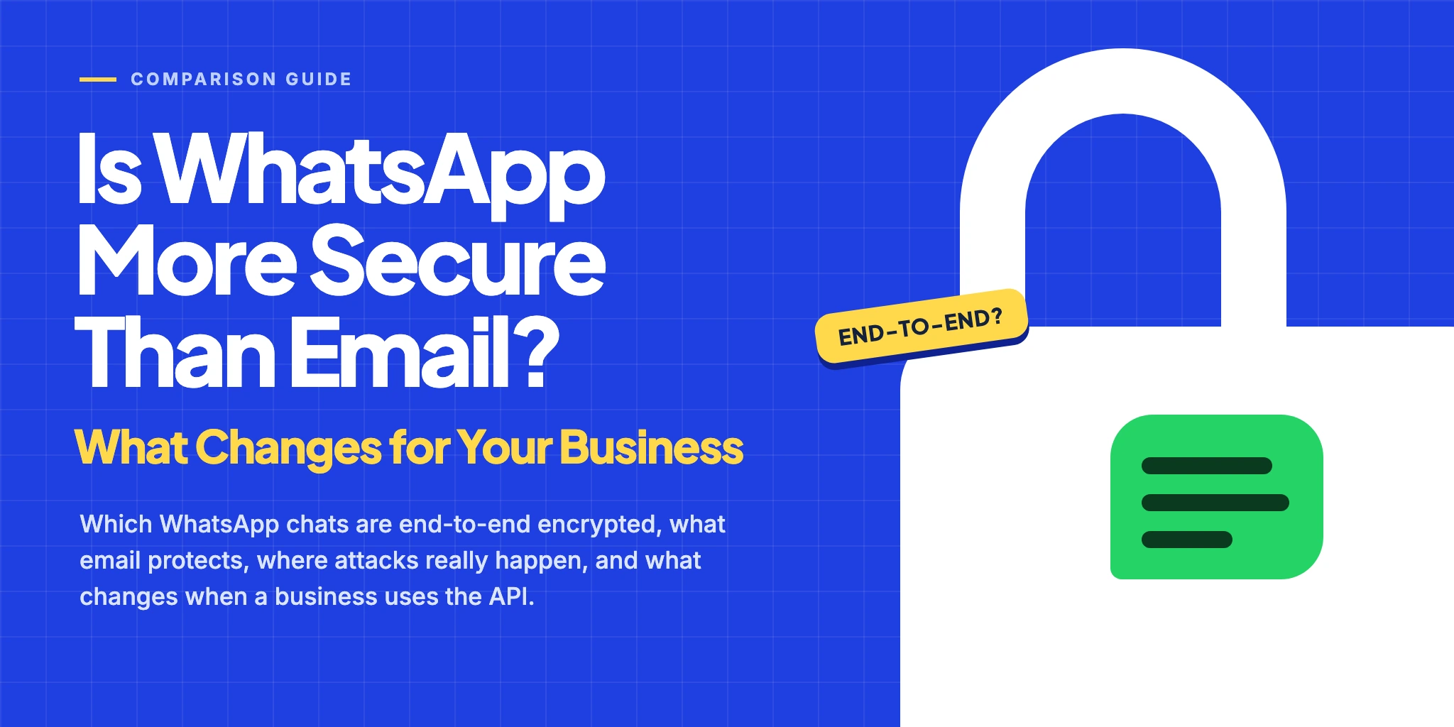 Cobalt cover with a giant white padlock and a green chat bubble as the keyhole, under the headline Is WhatsApp More Secure Than Email