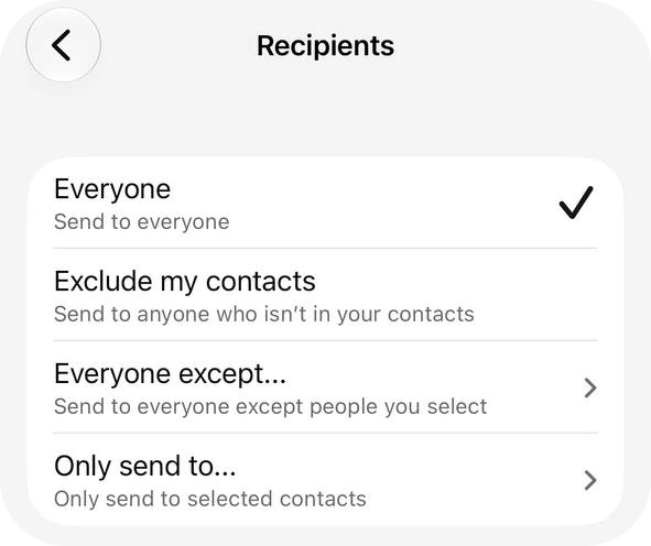 Recipients screen with four options: Everyone, Exclude my contacts, Everyone except and Only send to
