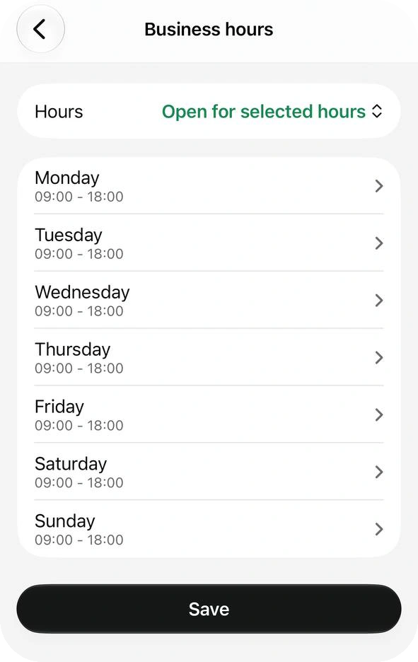 Business hours screen with Open for selected hours selected and 09:00 - 18:00 under every day